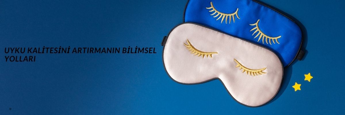 Uyku Kalitesini Artırmanın Bilimsel Yolları